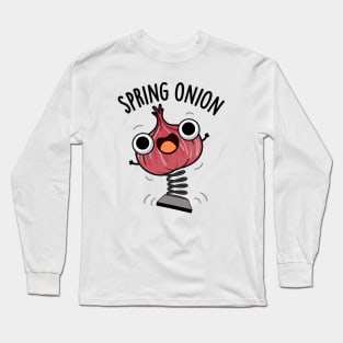 Spring Onion Funny Veggie Puns Long Sleeve T-Shirt